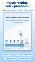 Perimenopause Ready: Spánek, nálada, energie